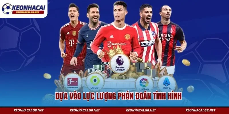 Dựa vào lực lượng phán đoán tình hình Dựa vào lực lượng phán đoán tình hình
